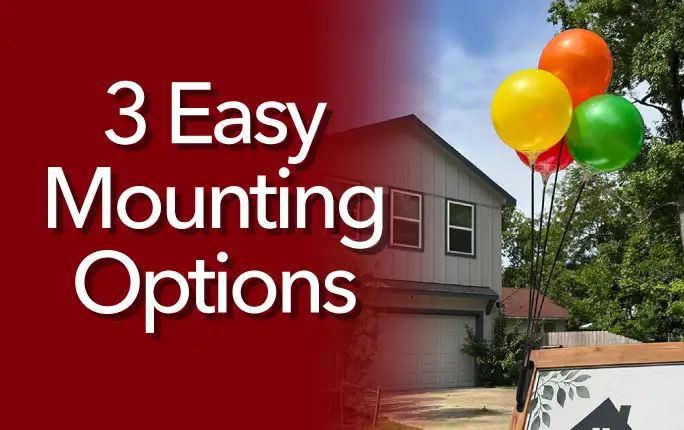 3 Easy Mounting Options!